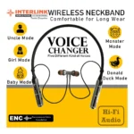 Interlink wireless Bluetooth Neckband with 5 Voice Changer mode